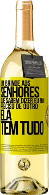 29,95 € Envio grátis | Vinho branco Edição WHITE Um brinde aos senhores que sabem dizer eu não preciso de outro, ela tem tudo Etiqueta Amarela. Etiqueta personalizável Vinho jovem Colheita 2023 Verdejo