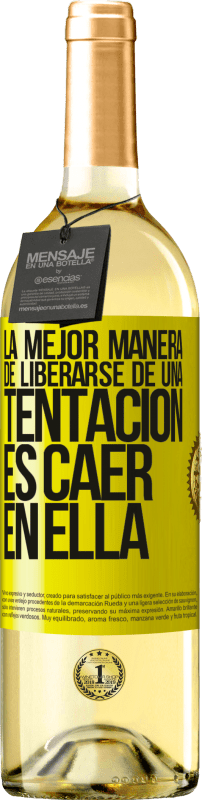 29,95 € Envío gratis | Vino Blanco Edición WHITE La mejor manera de liberarse de una tentación es caer en ella Etiqueta Amarilla. Etiqueta personalizable Vino joven Cosecha 2024 Verdejo