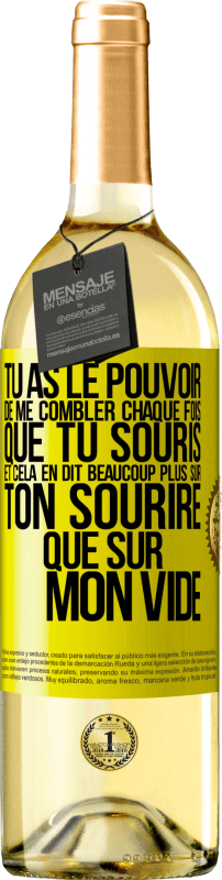 29,95 € Envoi gratuit | Vin blanc Édition WHITE Tu as le pouvoir de me combler chaque fois que tu souris et cela en dit beaucoup plus sur ton sourire que sur mon vide Étiquette Jaune. Étiquette personnalisable Vin jeune Récolte 2024 Verdejo