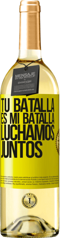 29,95 € Envío gratis | Vino Blanco Edición WHITE Tu batalla es mi batalla. Luchamos juntos Etiqueta Amarilla. Etiqueta personalizable Vino joven Cosecha 2024 Verdejo