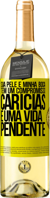 29,95 € Envio grátis | Vinho branco Edição WHITE Sua pele e minha boca têm um compromisso, carícias e uma vida pendente Etiqueta Amarela. Etiqueta personalizável Vinho jovem Colheita 2024 Verdejo