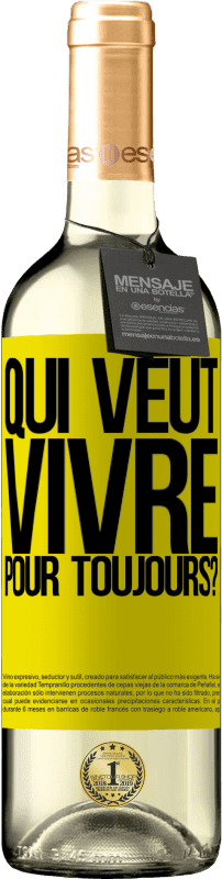 29,95 € Envoi gratuit | Vin blanc Édition WHITE qui veut vivre pour toujours? Étiquette Jaune. Étiquette personnalisable Vin jeune Récolte 2024 Verdejo