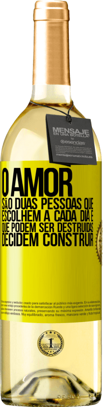 29,95 € Envio grátis | Vinho branco Edição WHITE O amor são duas pessoas que escolhem a cada dia e que podem ser destruídas, decidem construir Etiqueta Amarela. Etiqueta personalizável Vinho jovem Colheita 2025 Verdejo