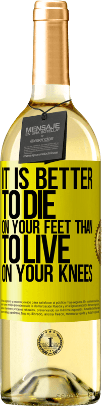 29,95 € Free Shipping | White Wine WHITE Edition It is better to die on your feet than to live on your knees Yellow Label. Customizable label Young wine Harvest 2024 Verdejo