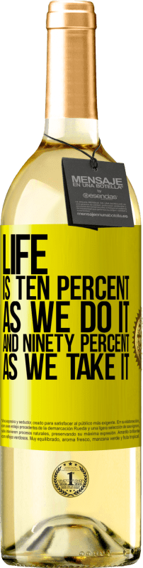 29,95 € Free Shipping | White Wine WHITE Edition Life is ten percent as we do it and ninety percent as we take it Yellow Label. Customizable label Young wine Harvest 2023 Verdejo