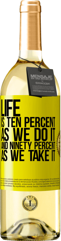 29,95 € Free Shipping | White Wine WHITE Edition Life is ten percent as we do it and ninety percent as we take it Yellow Label. Customizable label Young wine Harvest 2025 Verdejo