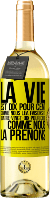 29,95 € Envoi gratuit | Vin blanc Édition WHITE La vie est dix pour cent comme nous lea faisons et quatre-vingt-dix pour cent comme nous la prenons Étiquette Jaune. Étiquette personnalisable Vin jeune Récolte 2024 Verdejo