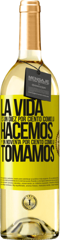 29,95 € Envío gratis | Vino Blanco Edición WHITE La vida es un diez por ciento como la hacemos y un noventa por ciento como la tomamos Etiqueta Amarilla. Etiqueta personalizable Vino joven Cosecha 2024 Verdejo