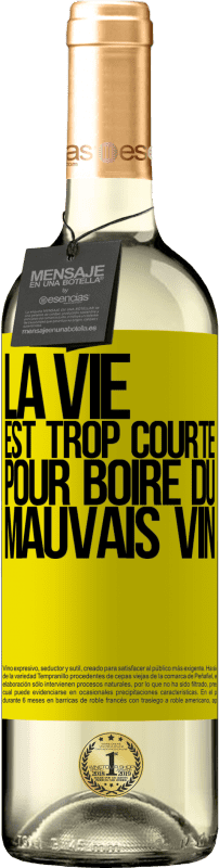 29,95 € Envoi gratuit | Vin blanc Édition WHITE La vie est trop courte pour boire du mauvais vin Étiquette Jaune. Étiquette personnalisable Vin jeune Récolte 2024 Verdejo