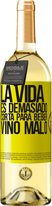 29,95 € Envío gratis | Vino Blanco Edición WHITE La vida es demasiado corta para beber vino malo Etiqueta Amarilla. Etiqueta personalizable Vino joven Cosecha 2023 Verdejo