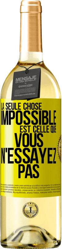 29,95 € Envoi gratuit | Vin blanc Édition WHITE La seule chose impossible est celle que vous n'essayez pas Étiquette Jaune. Étiquette personnalisable Vin jeune Récolte 2024 Verdejo