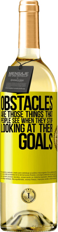 29,95 € Free Shipping | White Wine WHITE Edition Obstacles are those things that people see when they stop looking at their goals Yellow Label. Customizable label Young wine Harvest 2023 Verdejo