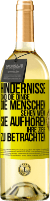 29,95 € Kostenloser Versand | Weißwein WHITE Ausgabe Hindernisse sind die Dinge, die Menschen sehen, wenn sie aufhören, ihre Ziele zu betrachten Gelbes Etikett. Anpassbares Etikett Junger Wein Ernte 2024 Verdejo