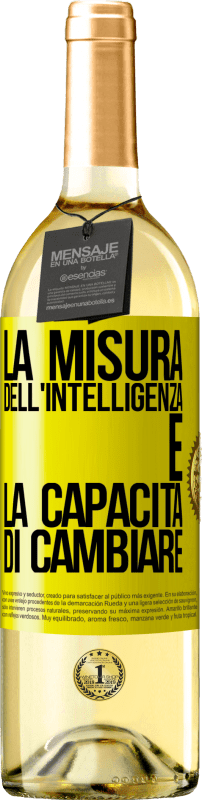 29,95 € Spedizione Gratuita | Vino bianco Edizione WHITE La misura dell'intelligenza è la capacità di cambiare Etichetta Gialla. Etichetta personalizzabile Vino giovane Raccogliere 2024 Verdejo