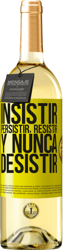 29,95 € Envío gratis | Vino Blanco Edición WHITE Insistir, persistir, resistir, y nunca desistir Etiqueta Amarilla. Etiqueta personalizable Vino joven Cosecha 2024 Verdejo