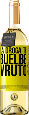 29,95 € 免费送货 | 白葡萄酒 WHITE版 La droga te buelbe vruto 黄色标签. 可自定义的标签 青年酒 收成 2024 Verdejo