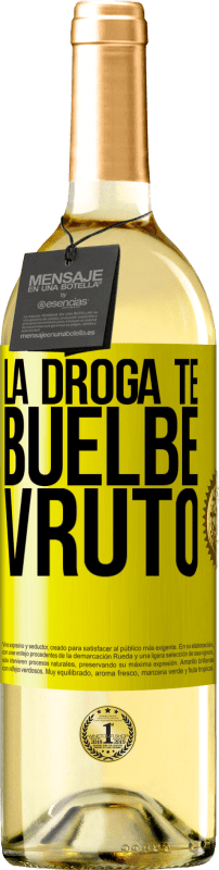 29,95 € 免费送货 | 白葡萄酒 WHITE版 La droga te buelbe vruto 黄色标签. 可自定义的标签 青年酒 收成 2025 Verdejo
