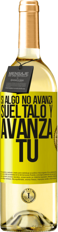 29,95 € Envío gratis | Vino Blanco Edición WHITE Si algo no avanza, suéltalo y avanza tú Etiqueta Amarilla. Etiqueta personalizable Vino joven Cosecha 2025 Verdejo