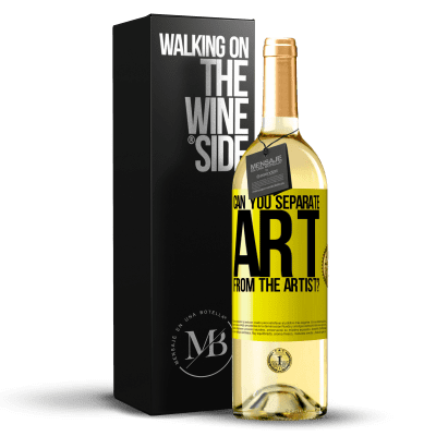 «can you separate art from the artist?» WHITE Edition