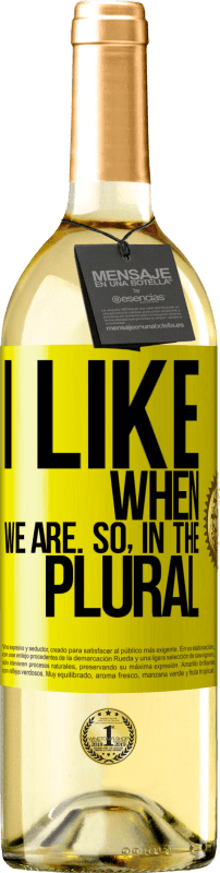 29,95 € 送料無料 | 白ワイン WHITEエディション 私たちがいるときが好きです。だから、複数形で 黄色のラベル. カスタマイズ可能なラベル 若いワイン 収穫 2025 Verdejo