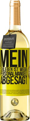 29,95 € Kostenloser Versand | Weißwein WHITE Ausgabe Mein Sexleben ist wegen Personalmangels abgesagt Gelbes Etikett. Anpassbares Etikett Junger Wein Ernte 2024 Verdejo