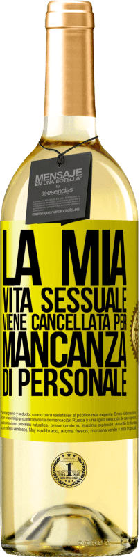 29,95 € Spedizione Gratuita | Vino bianco Edizione WHITE La mia vita sessuale viene cancellata per mancanza di personale Etichetta Gialla. Etichetta personalizzabile Vino giovane Raccogliere 2024 Verdejo