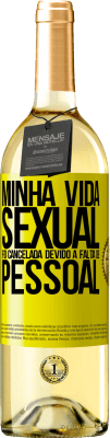 29,95 € Envio grátis | Vinho branco Edição WHITE Minha vida sexual foi cancelada devido à falta de pessoal Etiqueta Amarela. Etiqueta personalizável Vinho jovem Colheita 2023 Verdejo