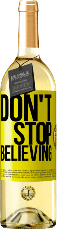 29,95 € 免费送货 | 白葡萄酒 WHITE版 Don't stop believing 黄色标签. 可自定义的标签 青年酒 收成 2025 Verdejo