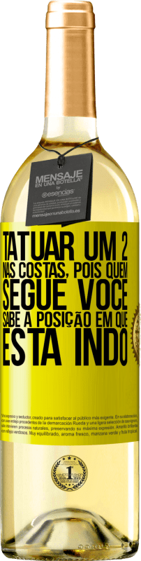 29,95 € Envio grátis | Vinho branco Edição WHITE Tatuar um 2 nas costas, para que quem o segue saiba a posição em que ele está indo Etiqueta Amarela. Etiqueta personalizável Vinho jovem Colheita 2024 Verdejo