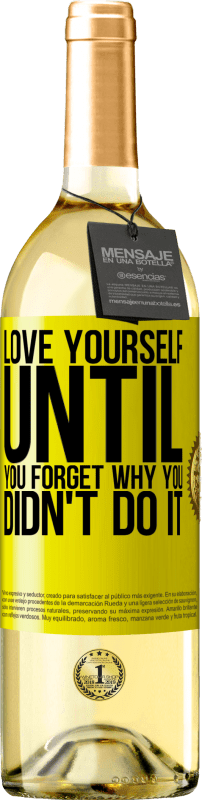 29,95 € Free Shipping | White Wine WHITE Edition Love yourself, until you forget why you didn't do it Yellow Label. Customizable label Young wine Harvest 2023 Verdejo