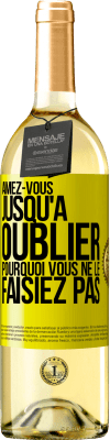 29,95 € Envoi gratuit | Vin blanc Édition WHITE Aimez-vous jusqu'à oublier pourquoi vous ne le faisiez pas Étiquette Jaune. Étiquette personnalisable Vin jeune Récolte 2023 Verdejo