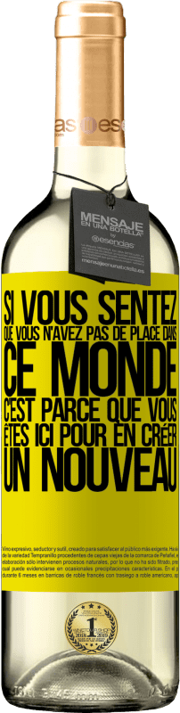 29,95 € Envoi gratuit | Vin blanc Édition WHITE Si vous sentez que vous n'avez pas de place dans ce monde, c'est parce que vous êtes ici pour en créer un nouveau Étiquette Jaune. Étiquette personnalisable Vin jeune Récolte 2024 Verdejo