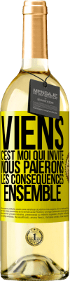 29,95 € Envoi gratuit | Vin blanc Édition WHITE Viens, c'est moi qui invite, nous paierons les conséquences ensemble Étiquette Jaune. Étiquette personnalisable Vin jeune Récolte 2024 Verdejo