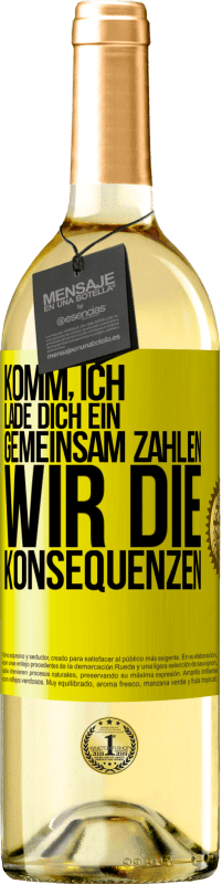 29,95 € Kostenloser Versand | Weißwein WHITE Ausgabe Komm, ich lade dich ein, gemeinsam zahlen wir die Konsequenzen Gelbes Etikett. Anpassbares Etikett Junger Wein Ernte 2024 Verdejo