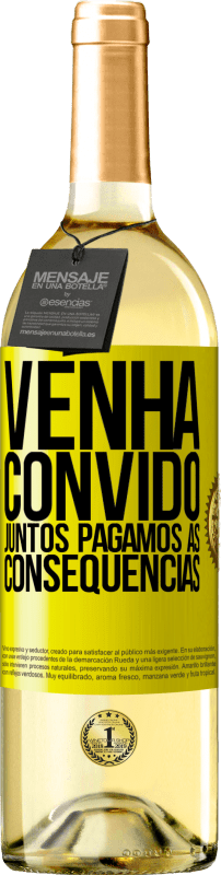 29,95 € Envio grátis | Vinho branco Edição WHITE Venha, convido, juntos pagamos as consequências Etiqueta Amarela. Etiqueta personalizável Vinho jovem Colheita 2024 Verdejo