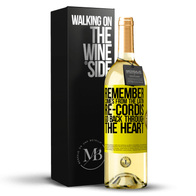 «REMEMBER, from the Latin re-cordis, go back through the heart» WHITE Edition