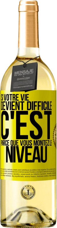 29,95 € Envoi gratuit | Vin blanc Édition WHITE Si votre vie devient difficile c'est parce que vous montez le niveau Étiquette Jaune. Étiquette personnalisable Vin jeune Récolte 2025 Verdejo