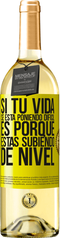 29,95 € Envío gratis | Vino Blanco Edición WHITE Si tu vida se está poniendo difícil, es porque estás subiendo de nivel Etiqueta Amarilla. Etiqueta personalizable Vino joven Cosecha 2025 Verdejo