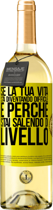 29,95 € Spedizione Gratuita | Vino bianco Edizione WHITE Se la tua vita sta diventando difficile, è perché stai salendo di livello Etichetta Gialla. Etichetta personalizzabile Vino giovane Raccogliere 2024 Verdejo