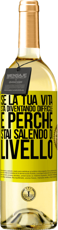 29,95 € Spedizione Gratuita | Vino bianco Edizione WHITE Se la tua vita sta diventando difficile, è perché stai salendo di livello Etichetta Gialla. Etichetta personalizzabile Vino giovane Raccogliere 2025 Verdejo
