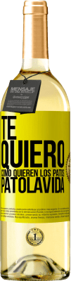 29,95 € Free Shipping | White Wine WHITE Edition TE QUIERO, como quieren los patos. PATOLAVIDA Yellow Label. Customizable label Young wine Harvest 2025 Verdejo