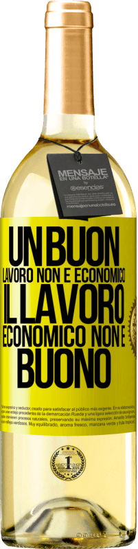 29,95 € Spedizione Gratuita | Vino bianco Edizione WHITE Un buon lavoro non è economico. Il lavoro economico non è buono Etichetta Gialla. Etichetta personalizzabile Vino giovane Raccogliere 2025 Verdejo