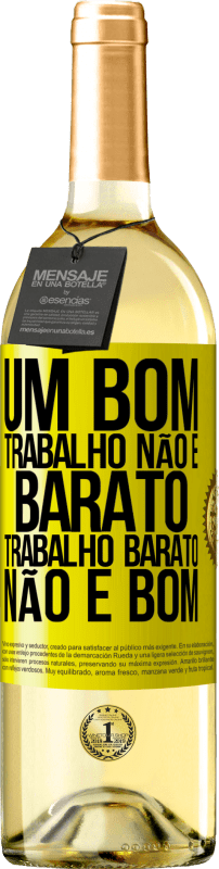 29,95 € Envio grátis | Vinho branco Edição WHITE Um bom trabalho não é barato. Trabalho barato não é bom Etiqueta Amarela. Etiqueta personalizável Vinho jovem Colheita 2024 Verdejo