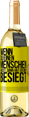 29,95 € Kostenloser Versand | Weißwein WHITE Ausgabe Wenn du einen Menschen hasst, dann hat er dich besiegt Gelbes Etikett. Anpassbares Etikett Junger Wein Ernte 2023 Verdejo