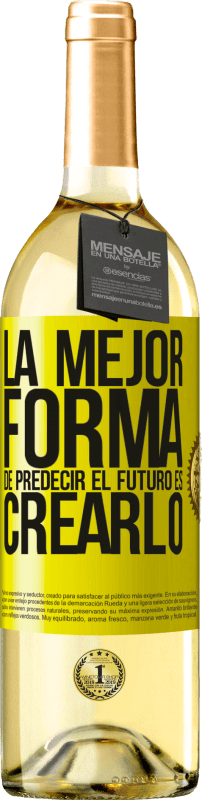 29,95 € Envío gratis | Vino Blanco Edición WHITE La mejor forma de predecir el futuro es creándolo Etiqueta Amarilla. Etiqueta personalizable Vino joven Cosecha 2024 Verdejo