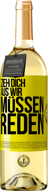 29,95 € Kostenloser Versand | Weißwein WHITE Ausgabe Zieh dich aus, wir müssen reden Gelbes Etikett. Anpassbares Etikett Junger Wein Ernte 2024 Verdejo