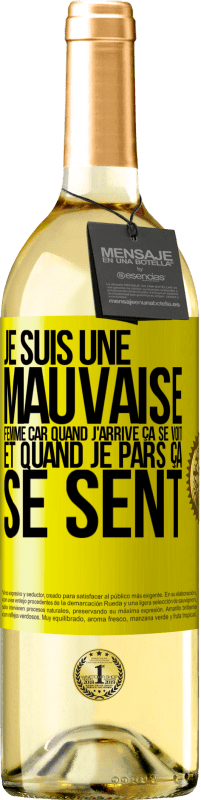 29,95 € Envoi gratuit | Vin blanc Édition WHITE Je suis une mauvaise femme car quand j'arrive ça se voit et quand je pars ça se sent Étiquette Jaune. Étiquette personnalisable Vin jeune Récolte 2024 Verdejo