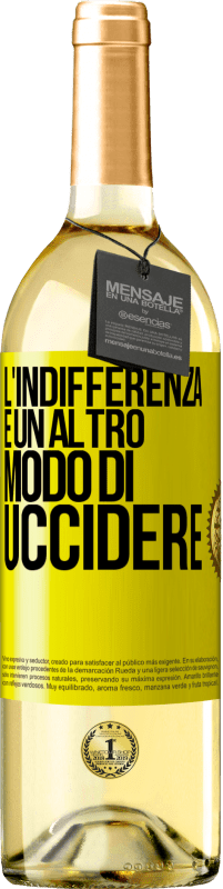 29,95 € Spedizione Gratuita | Vino bianco Edizione WHITE L'indifferenza è un altro modo di uccidere Etichetta Gialla. Etichetta personalizzabile Vino giovane Raccogliere 2024 Verdejo