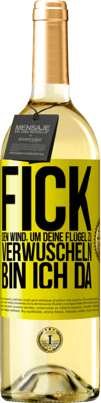 29,95 € Kostenloser Versand | Weißwein WHITE Ausgabe Fick den Wind, um deine Flügel zu verwuscheln, bin ich da Gelbes Etikett. Anpassbares Etikett Junger Wein Ernte 2024 Verdejo