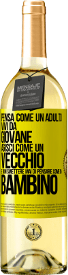 29,95 € Spedizione Gratuita | Vino bianco Edizione WHITE Pensa come un adulto, vivi da giovane, agisci come un vecchio e non smettere mai di pensare come un bambino Etichetta Gialla. Etichetta personalizzabile Vino giovane Raccogliere 2023 Verdejo